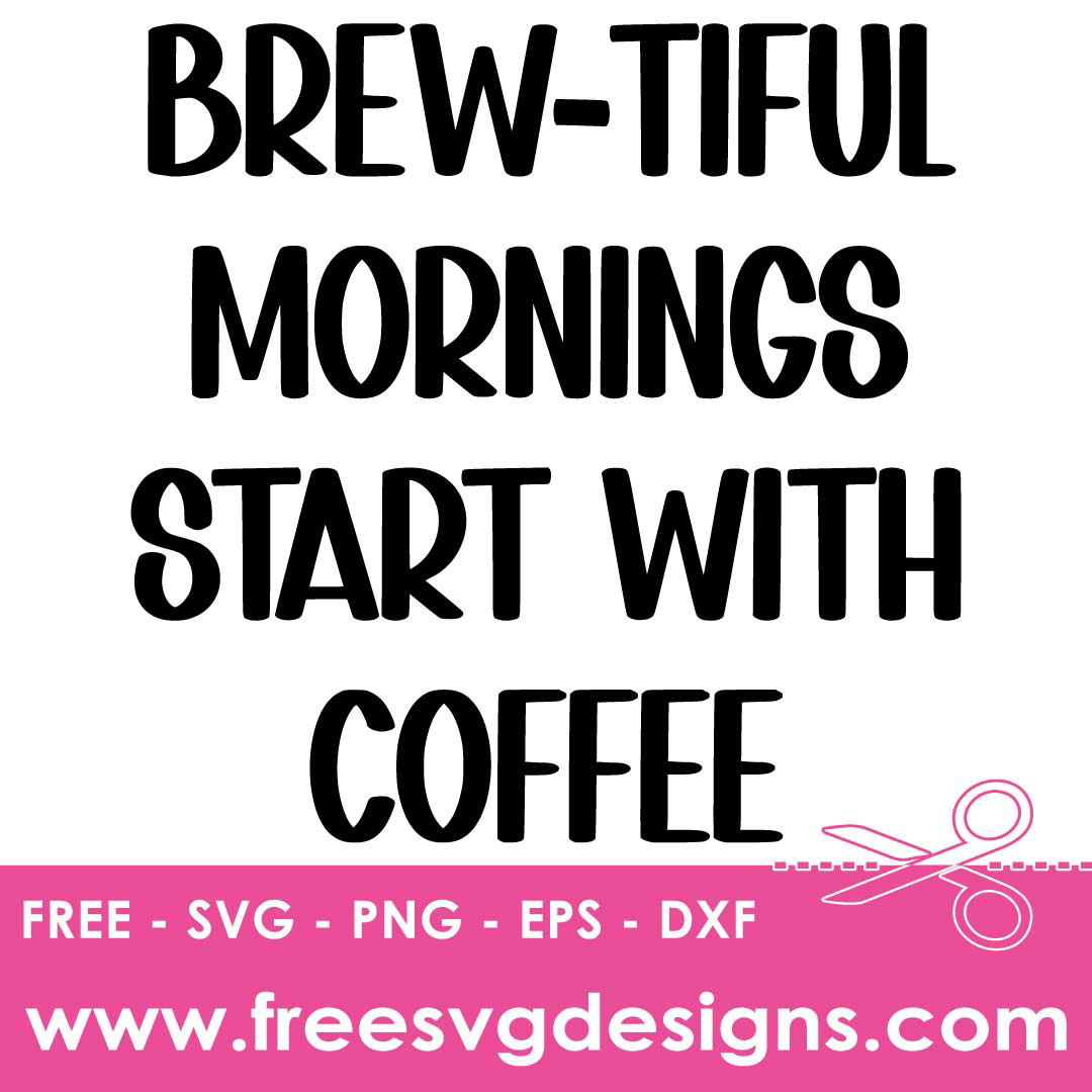 Halloween Quote Brewtiful Mornings Start With Coffee Free SVG Cut Files 2844