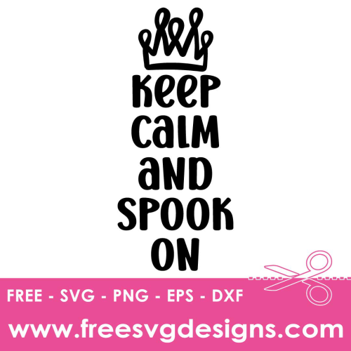 Halloween Quote Keep Calm and Spook On SVG
