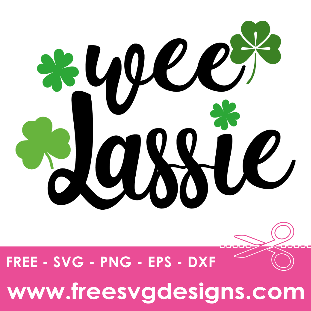 Quote St Patricks Wee Lassie Free SVG Files 1231