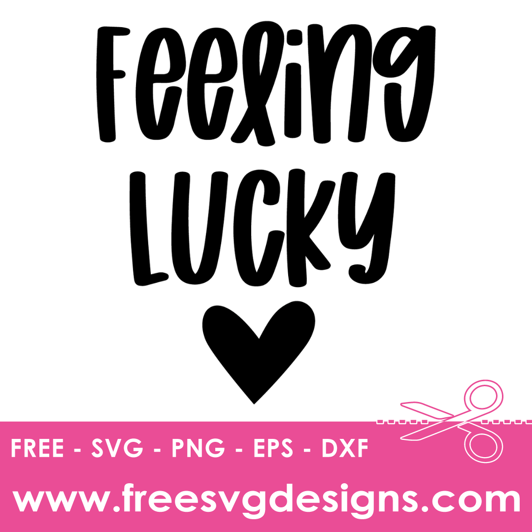 Feeling Lucky Love Heart Free SVG Files 1550