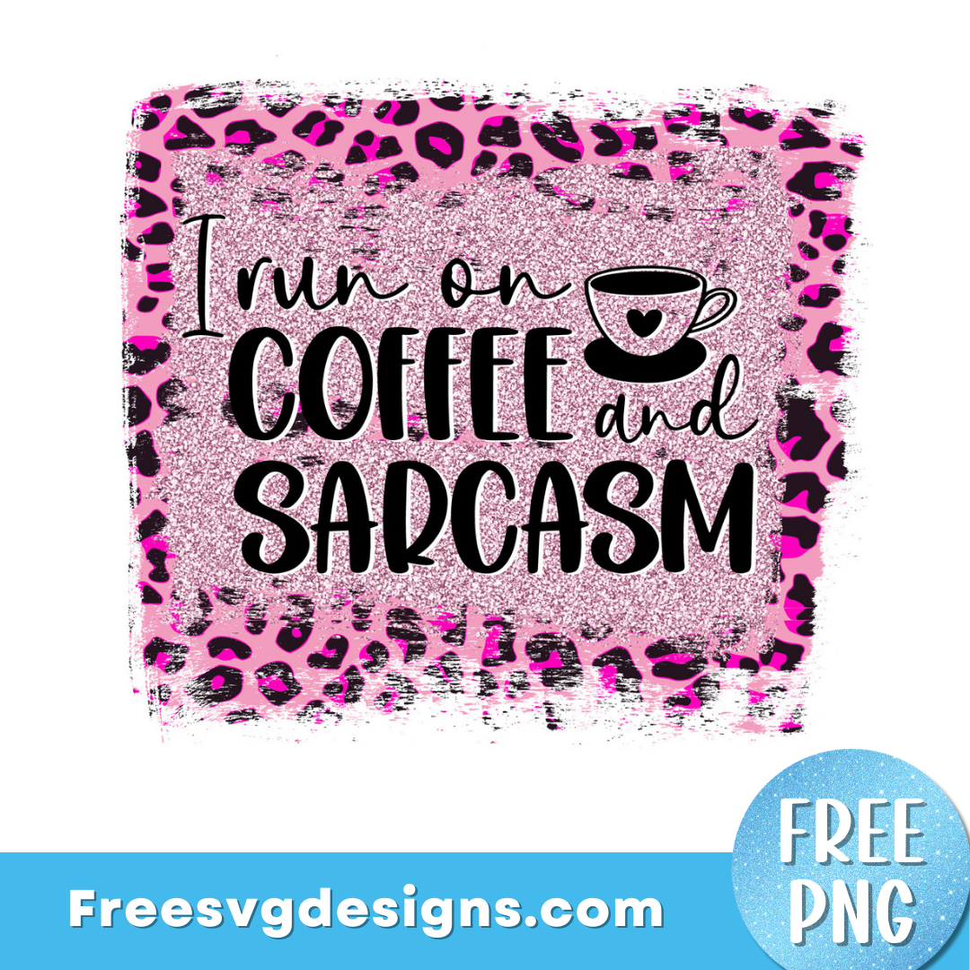 Coffee Sarcastic Quote png sublimation design – free png download 2910