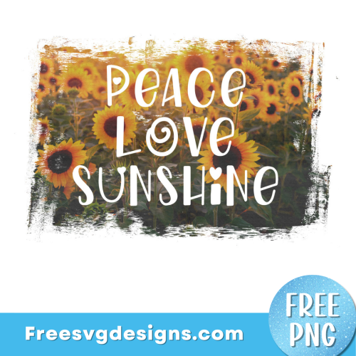 Peace Love Sunshine Quote png sublimation design