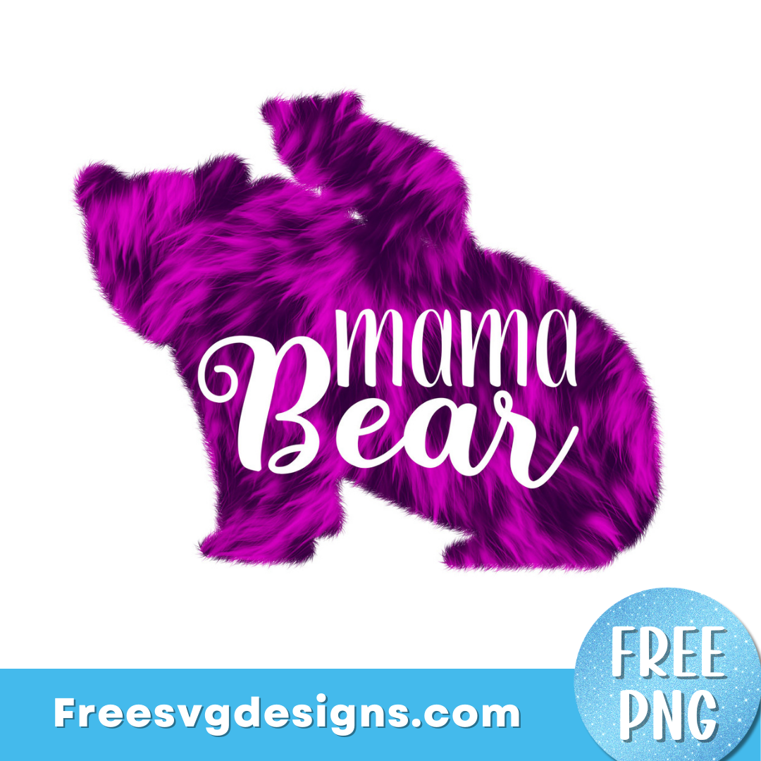 Mama Bear Quote PNG Sublimation Design – Free PNG Download 2926