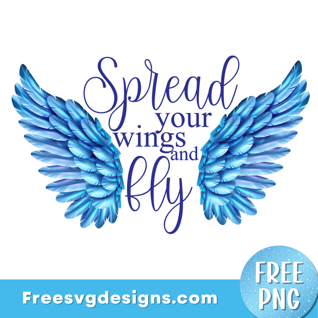 Spread Your Wings Quote PNG Sublimation Design – Free PNG Download 2952