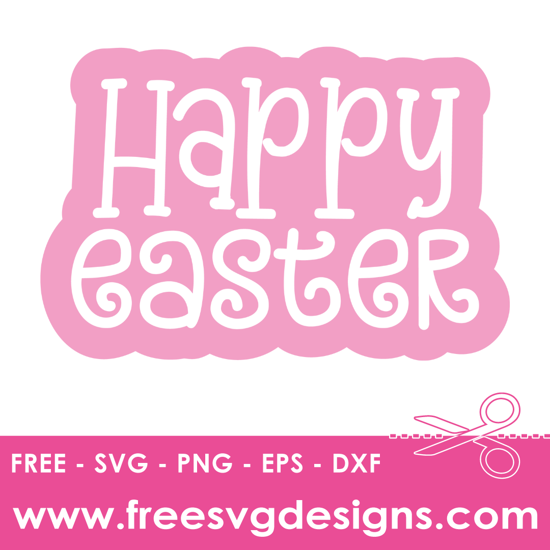Happy Easter SVG – Free SVG Downloads 1569