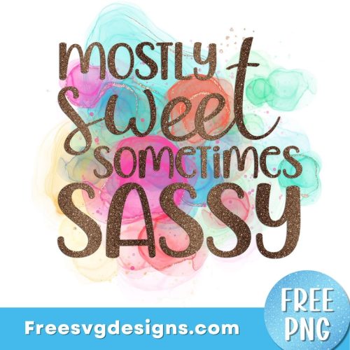 Sweet Sassy Quote PNG