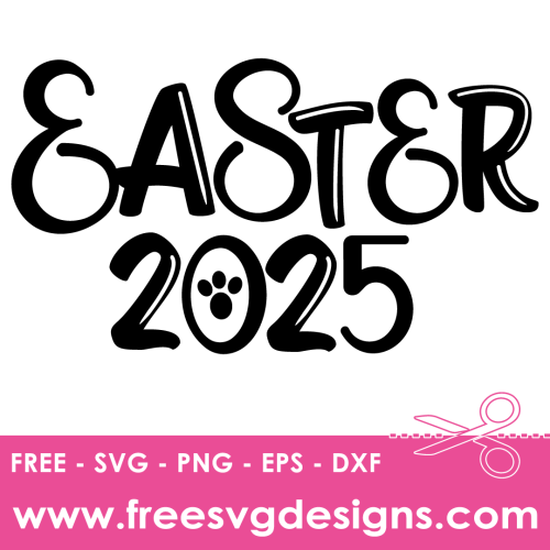 2025 Easter SVG, Free SVG Downloads