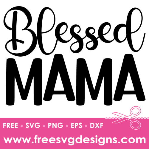 Blessed Mama SVG Free SVG Download