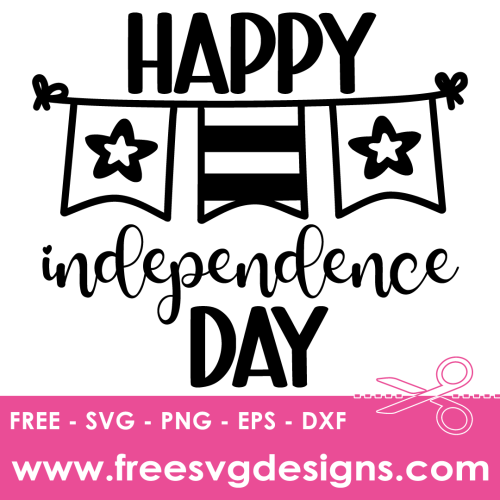 Happy Independence Day SVG - Free SVG Downloads