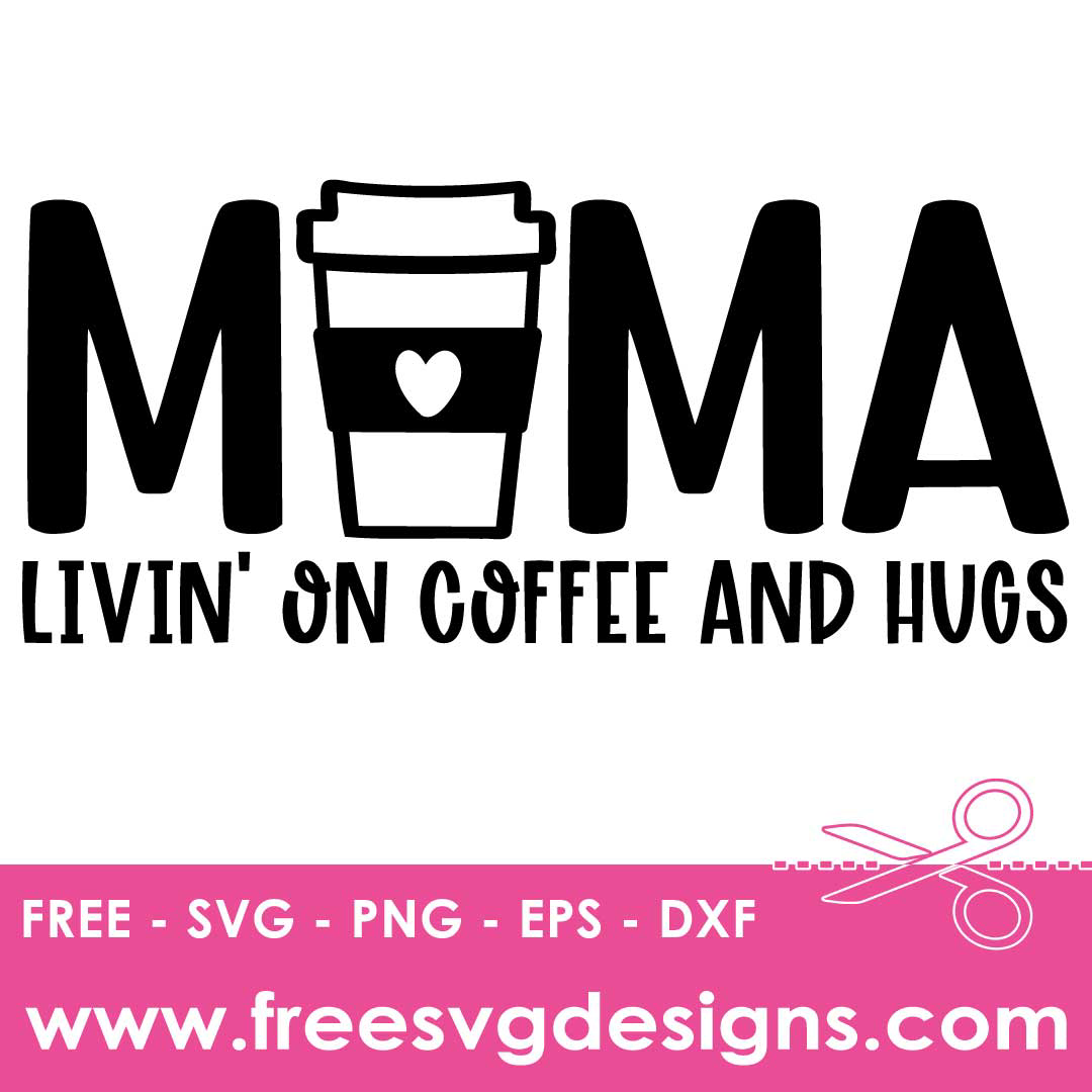 Coffee MAMA SVG Free SVG File | Free SVG download 3259