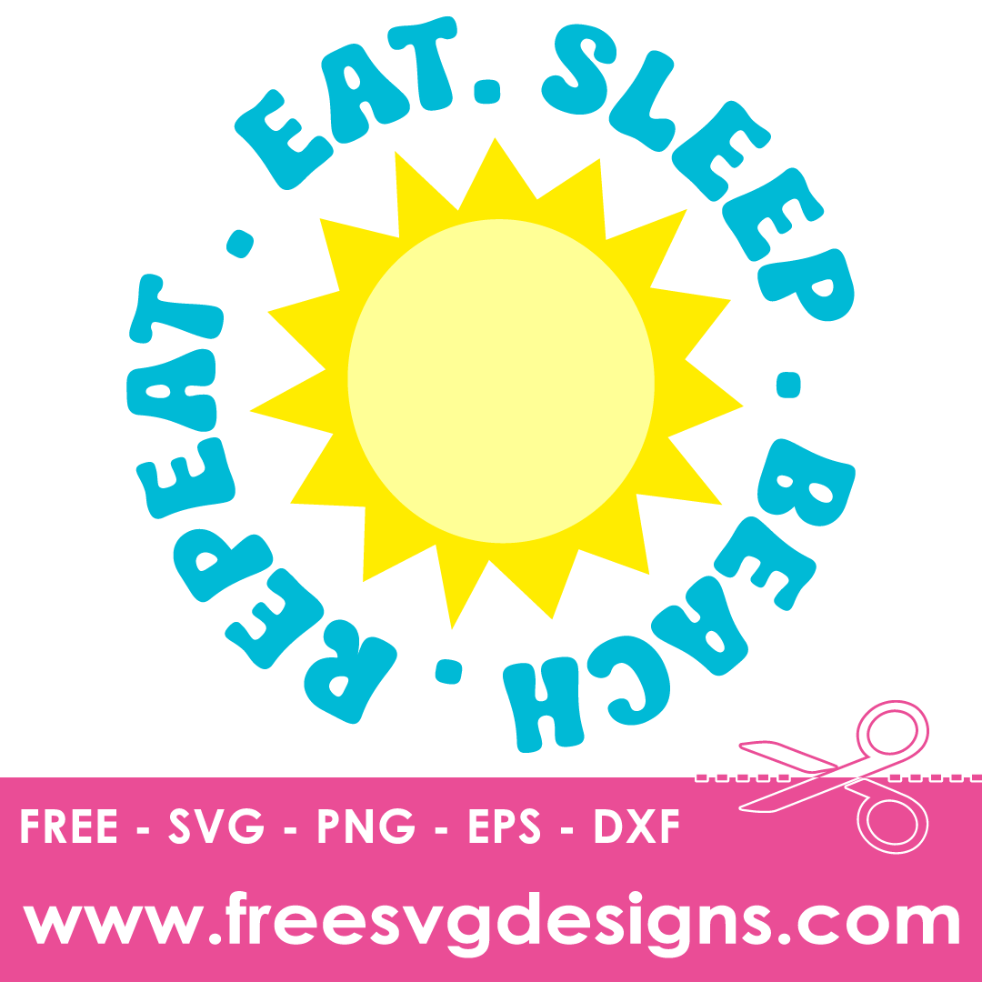 Eat Sleep Beach SVG | Free SVG Download | Free SVg File 3270