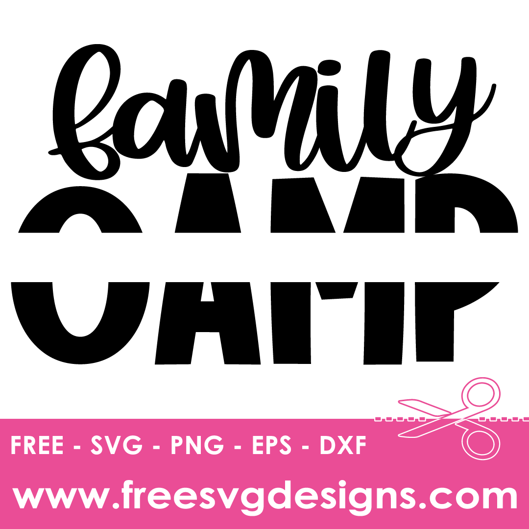 FAMILY Camp SVG | Free SVG Download | Free SVG File 3282