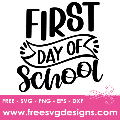 First Day of School SVG | Free SVG Download