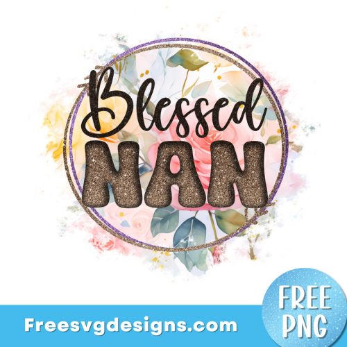 Blessed Nan PNG Free Sublimation Designs - Free PNG download