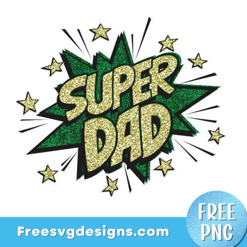 Super Dad PNG Free Sublimation Design