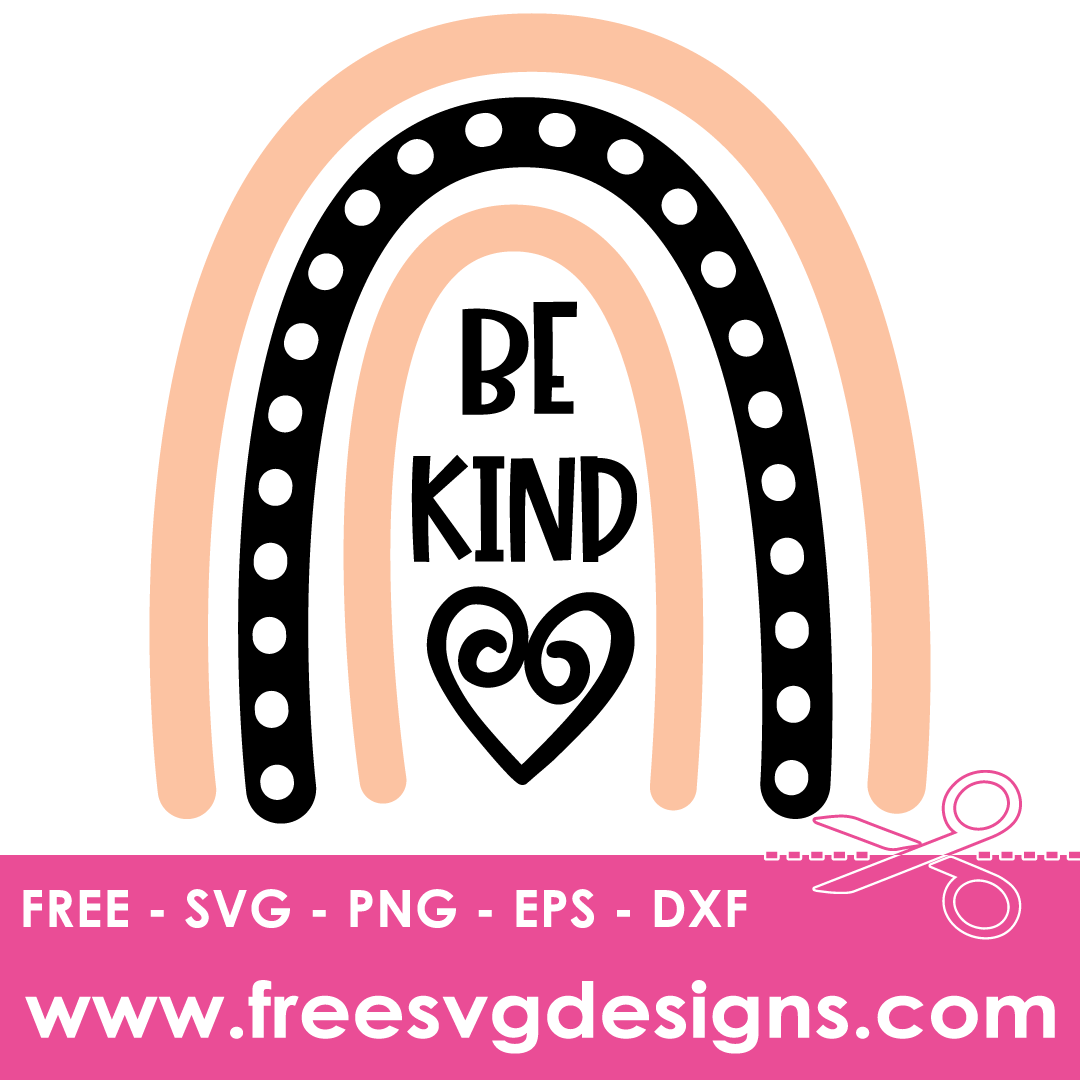 Be Kind Rainbow SVG Free SVG Files | Free SVG Download 3366