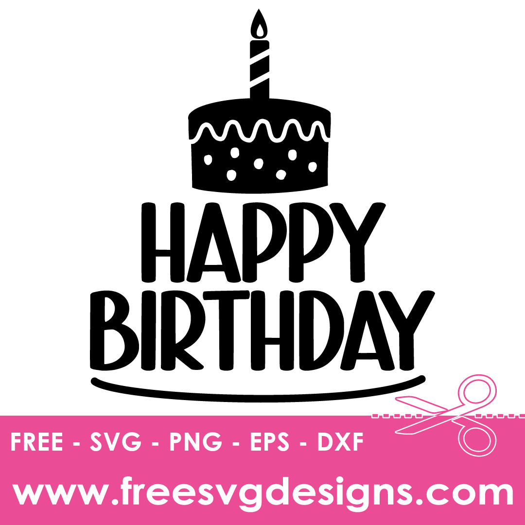 Happy Birthday SVG | Free SVG Download | Free SVG File 3371