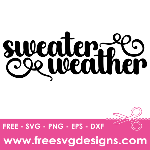 Sweater Weather Fall SVG Free SVG download