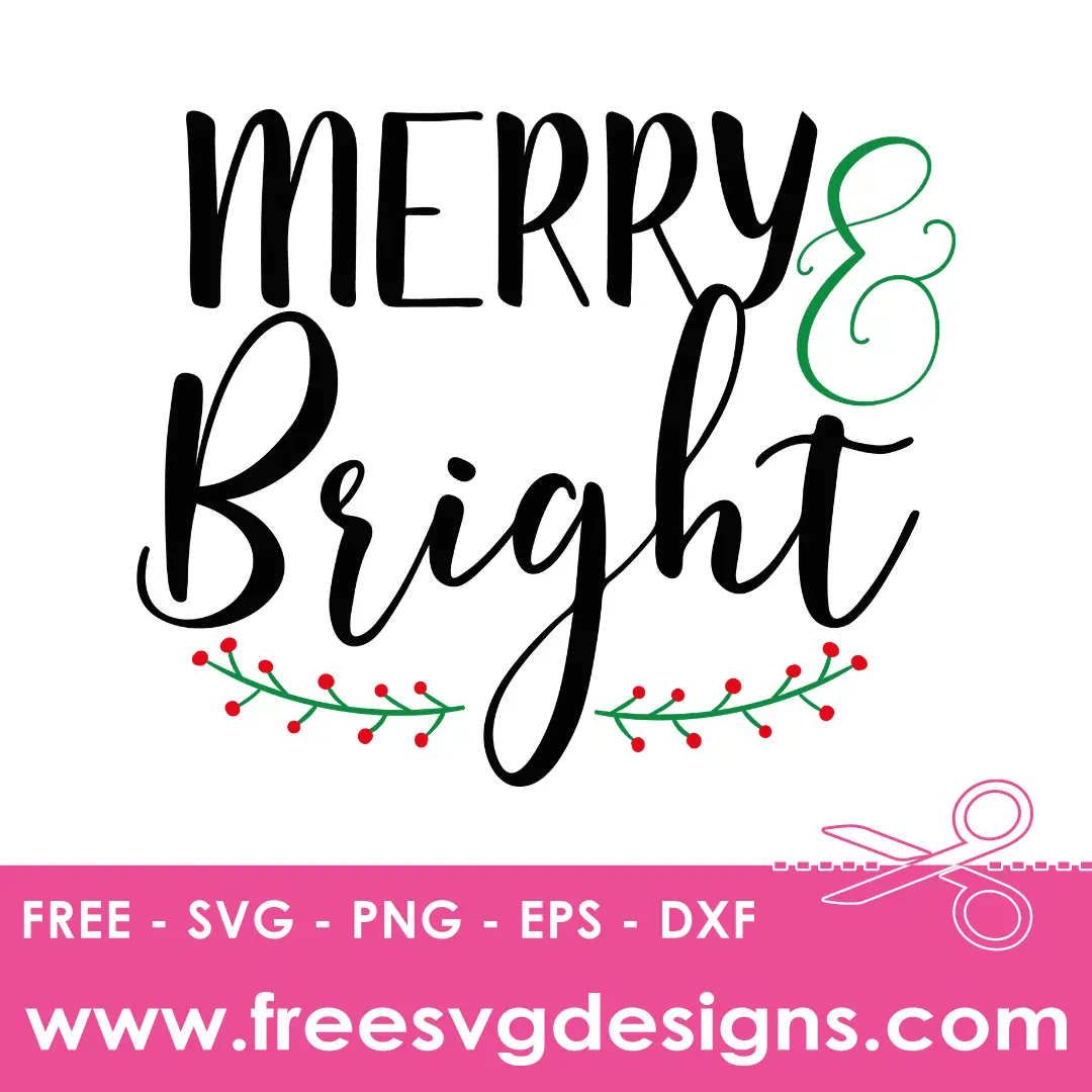 Quote Merry And Bright Free SVG Files 1083