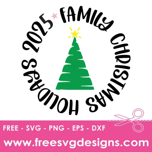 2025 Family Christmas SVG Free SVG Files